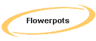 Flowerpots