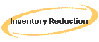 Inventory Reduction