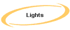 Lights