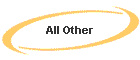All Other