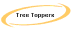 Tree Toppers